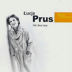 ucja Prus - Nic dwa razy