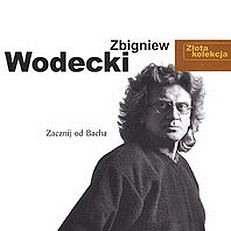 Zbigniew Wodecki - Zacznij od Bacha