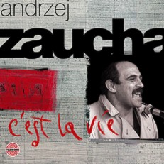 Andrzej Zaucha C'est la vie